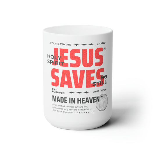 Jesus Saves Ceramic Mug 15oz